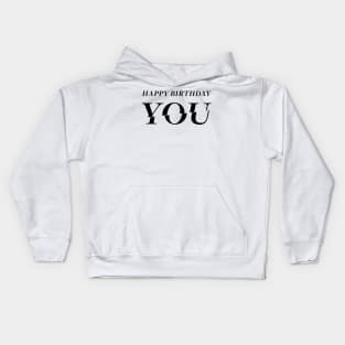 Happy Birthday YOU!!! Birthday Card Design Kids Hoodie